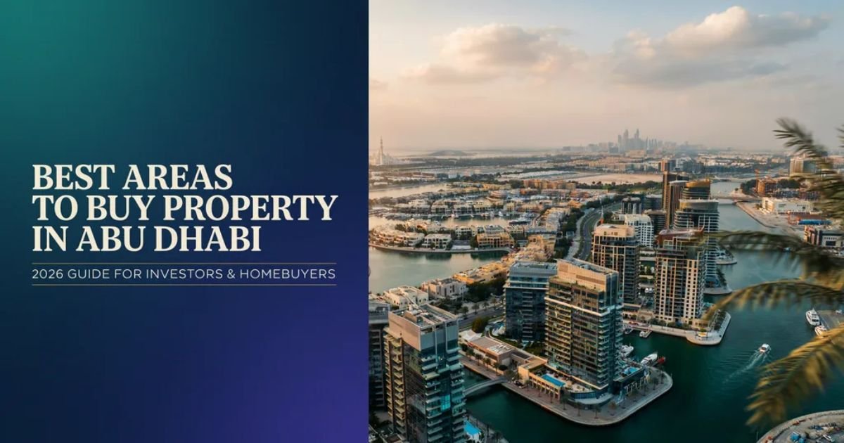 Best Areas to Buy Property in Abu Dhabi (2026 Guide for Investors)